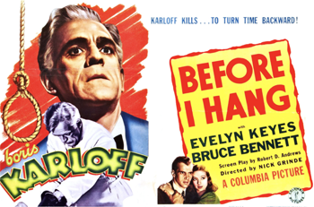 Before I Hang: Imprisoned for euthanizing a patient, Dr. John Garth (Boris Karloff) spends his time on death row trying to concoct a serum that will reverse the aging process. He injects himself with his potion and miraculously becomes younger, but, unbeknown to him, he is also tainted by the blood of a homicidal maniac that was used in the formula. After his sentence is commuted, Garth returns home to his loving daughter, Martha (Evelyn Keyes), but is soon compelled to go on a murderous rampage.  1940