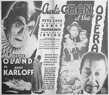 Charlie Chan at the Opera: The Chinese detective (Warner Oland) and his No. 1 son (Keye Luke) solve murders blamed on an asylum-escaped opera star (Boris Karloff). 1936