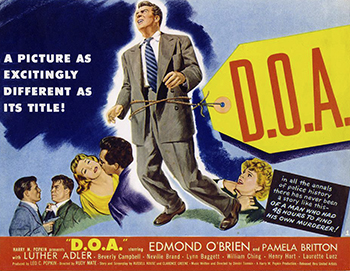 D.O.A.: Frank Bigelow (Edmond O'Brien) is about to die, and he knows it. The accountant has been poisoned and has only 24 hours before the lethal concoction kills him. Determined to find out who his murderer is, Frank, with the help of his assistant and girlfriend, Paula (Pamela Britton), begins to trace back over his last steps. As he frantically tries to unravel the mystery behind his own impending demise, his sleuthing leads him to a group of crooked businessmen and another murder. 1949