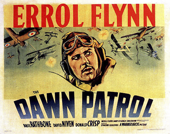 The Dawn Patrol: Major Brand (Basil Rathbone), the commander of the 59th division of the British Royal Flying Corps in 1915 France, is frantic over the many casualties his squadron has suffered. When Captain Courtney (Errol Flynn) and his buddy Scott (David Niven) lose another of their best friends in a dangerous mission, Courtney lashes out at Brand, who hands Courtney the reins. Now in control, Captain Courtney soon sees things from Brand's perspective as more good men are killed in the line of duty. (1938)