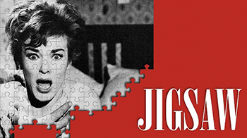 Jigsaw: Two detectives (Jack Warner, Ronald Lewis) try to solve a woman's brutal murder by reconstructing her past. (1962)