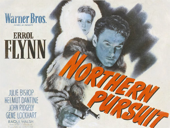Northern Pursuit: A Mountie's (Errol Flynn) fiancee (Julie Bishop) joins him as he leads a Nazi pilot (Helmut Dantine) and spies into a trap. 1943