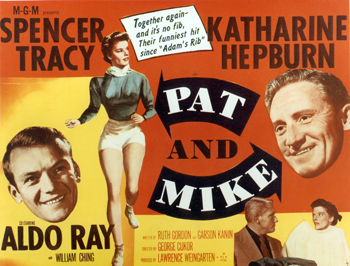 Pat and Mike: Pat Pemberton, a college athletics instructor, enters a number of golf matches against female professionals; she holds her own until her condescending fiancé, Collier Weld, turns up at the games and distracts her; sports manager Mike Conovan sees her talent and offers to train her; after realizing that Pat stops trying when Collier is around, Mike works to keep them apart, especially when he begins to develop feelings for her.  1952