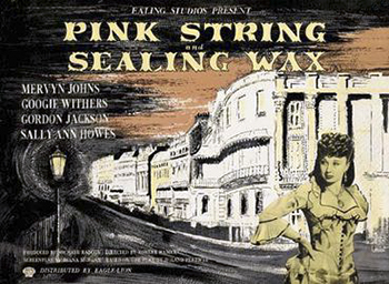 Pink String and Sealing Wax: Absorbing period melodrama set in 1890s Brighton about an autocratic chemist and public analyst who rules his wife, daughters and son David with iron discipline. David, whose attempts at romance are thwarted by his father, seeks solace in a pub where he becomes dangerously infatuated with landlord's wife. 1945