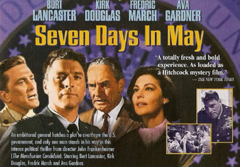 Seven Days In May: U.S. President Jordan Lyman (Fredric March) hopes to bring an end to the Cold War by signing a nuclear disarmament treaty with the Soviets, much to the displeasure of the hawkish General James Scott (Burt Lancaster), Chairman of the Joint Chiefs of Staff. When Scott's aide, Martin "Jiggs" Casey (Kirk Douglas) stumbles on shattering evidence that the General is plotting a coup to overthrow Lyman in seven days, "Jiggs" alerts the President, setting off a dangerous race to thwart the takeover. (1964)