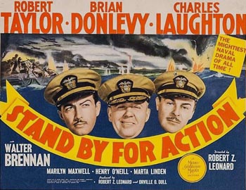 Stand By for Action: During World War II, Gregg Masterman (Robert Taylor) goes from playboy to patriot when he is called for duty. As the privileged draftee swiftly ascends the ranks within the Navy, Rear Adm. Stephen Thomas (Charles Laughton) assigns him to serve under Lt. Cmdr. Martin J. Roberts (Brian Donlevy), a tough World War I veteran. Despite the extreme contrast between their military careers, Masterman and Roberts must join forces if they hope to defeat the mighty Japanese battleship headed their way.