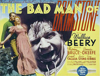 The Bad Man of Brimstone: The Bad Man of Brimstone is a 1937 American Western film directed by J. Walter Ruben and starring Wallace Beery, Virginia Bruce and Dennis O'Keefe. 1937