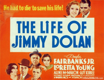 The Life of Jimmy Dolan: Champion boxer Jimmy Dolan (Douglas Fairbanks Jr.) has cultivated a wholesome image for himself, but he's a boozer and womanizer behind the scenes. Intoxicated at a party, he punches a reporter who threatens to expose his hypocrisy, and accidentally kills him. Dolan panics and skips town, winding up on a farm that serves as a home for disabled children run by kindhearted Peggy (Loretta Young). As the cynical Dolan falls for Peggy, he begins to change his ways. (1933)
