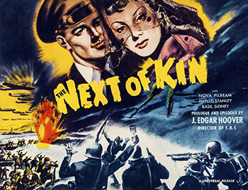 The Next of Kin: A wartime message warns civilians to be quiet about where loved ones are stationed. 1942