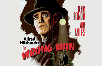 The Wrong Man: Musician Manny Balestrero (Henry Fonda) needs money to pay for his wife Rose's (Vera Miles) dental procedure. When he tries to borrow money from their insurance policy, someone at the office mistakes him for a man who had robbed them twice at gunpoint. After Manny is arrested, his defense attorney, Frank O'Connor (Anthony Quayle), works to demonstrate that Manny has an alibi for the crimes. The stress of the case, however, threatens to destroy Manny's family before his name can be cleared. 1956