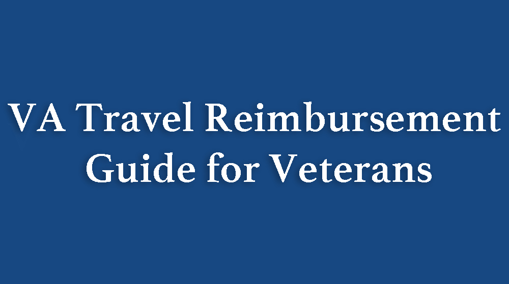 VA Travel Reimbursement Guide for Veterans
